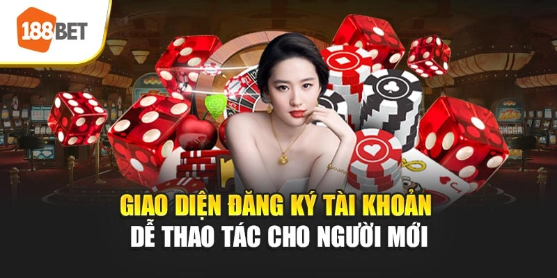 Giao diện đăng ký tài khoản dễ thao tác cho người mới