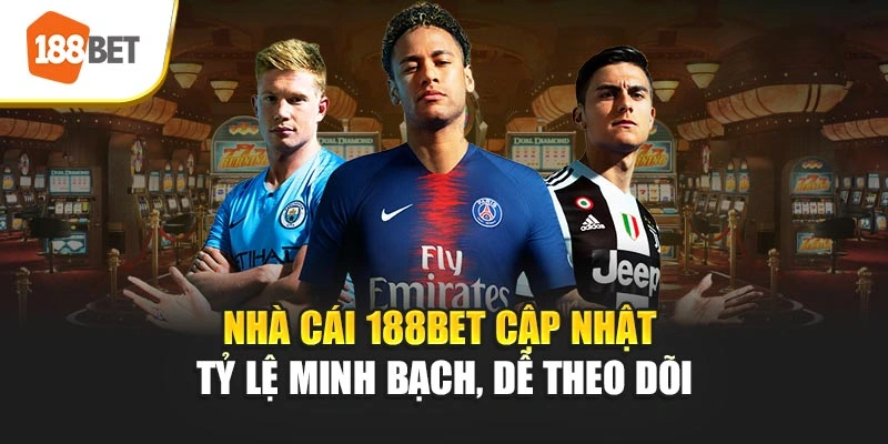 Nhà cái 188BET cập nhật tỷ lệ kminh bạch, dễ theo dõi.