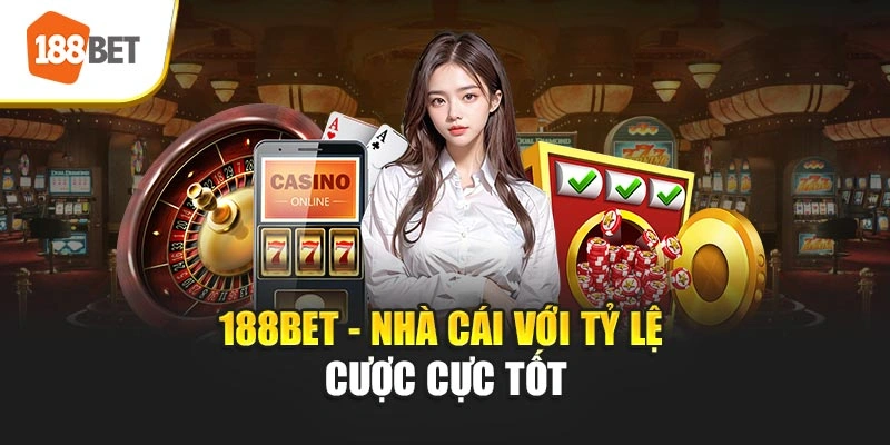 Nhà cái với tỷ lệ cược cực tốt