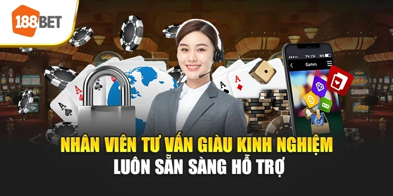 Nhân viên tư vấn giàu kinh nghiệm luôn sẵn sàng hỗ trợ